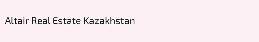 Altair Real Estate Kazakhstan